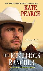 The Rebellious Rancher (The Millers of Morgan Valley)