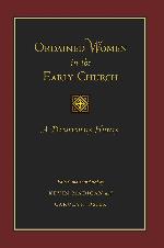 Ordained Women in the Early Church: A Documentary History