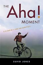 The Aha! Moment: A Scientist's Take on Creativity