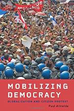 Mobilizing Democracy: Globalization and Citizen Protest (Themes in Global Social Change)