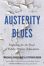 Austerity Blues: Fighting for the Soul of Public Higher Education