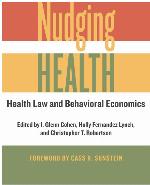Nudging Health: Health Law and Behavioral Economics