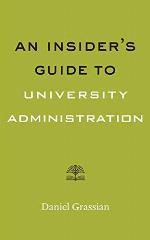 An Insider's Guide to University Administration (Higher Ed Leadership Essentials)