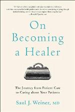On Becoming a Healer: The Journey from Patient Care to Caring about Your Patients