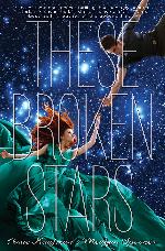 These Broken Stars--A Starbound Novel