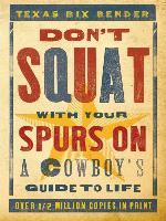 Don't Squat With Your Spurs On