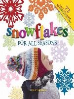 Snowflakes for All Seasons
