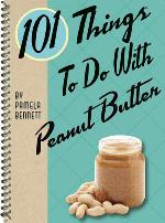 101 Things to Do with Peanut Butter