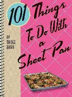 101 Things to Do With a Sheet Pan