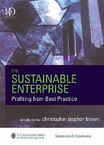 The sustainable enterprise : profiting from best practice