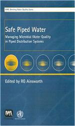 Safe piped water : managing microbial water quality in piped distribution systems
