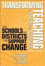 Transforming teaching in math and science : how schools and districts can support change