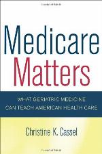 Medicare matters : what geriatric medicine can teach American health care