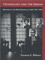 Technology and the dream : reflections on the Black experience at MIT, 1941-1999