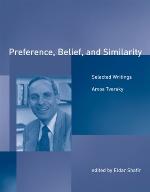 Preference, belief, and similarity : selected writings