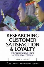 Researching customer satisfaction & loyalty : how to find out what people really think