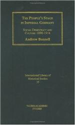 The people's stage in Imperial Germany : social democracy and culture 1890-1914