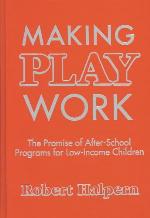 Making play work : the promise of after-school programs for low-income children