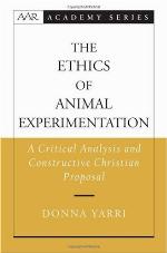 The ethics of animal experimentation : a critical analysis and constructive Christian proposal