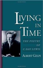 Living in time : the poetry of C. Day Lewis
