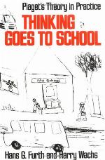 Thinking goes to school : Piaget's theory in practice