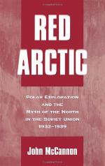 Red Arctic : polar exploration and the myth of the north in the Soviet Union, 1932-1939