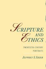 Scripture and ethics twentieth-century portraits