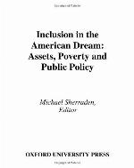Inclusion in the American dream : assets, poverty, and public policy