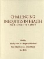 Challenging inequities in health : from ethics to action
