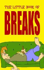 The little book of breaks