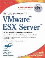 Virtualization with VMware ESX Server