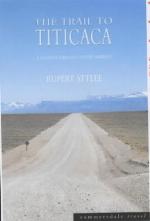 The trail to Titicaca : a journey through South America