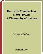 Henry de Montherlant (1895-1972) : a philosophy of failure