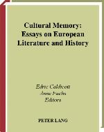 Cultural memory : essays on European literature and history