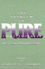 The problem of pure consciousness : mysticism and philosophy