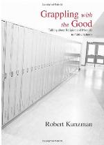 Grappling with the Good : Talking about Religion and Morality in Public Schools