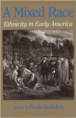 A Mixed race : ethnicity in early America