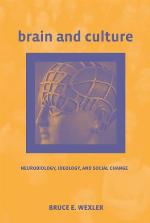 Brain and culture neurobiology, ideology, and social change