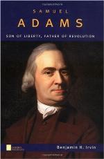 Samuel Adams : son of liberty, father of revolution