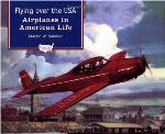 Flying over the USA : airplanes in American life