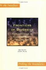 Frontiers of diversity : explorations in contemporary pluralism