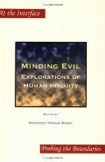 Minding evil : explorations of human iniquity