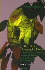 The infinite longing for home : desire and the nation in selected writings of Ben Okri and K.S. Maniam