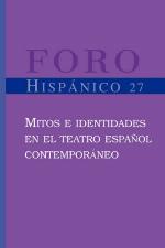 Mitos e Identidades en el Teatro Espanol Contemporaneo.