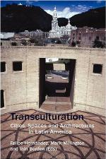 Transculturation : cities, spaces and architectures in Latin America