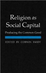 Religion as social capital : producing the common good
