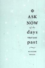 Ask now of the days that are past