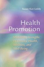 Health promotion : mobilizing strengths to enhance health, wellness, and well-being