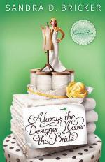 Always the Designer, Never the Bride