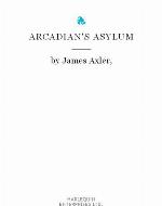 Arcadian's Asylum